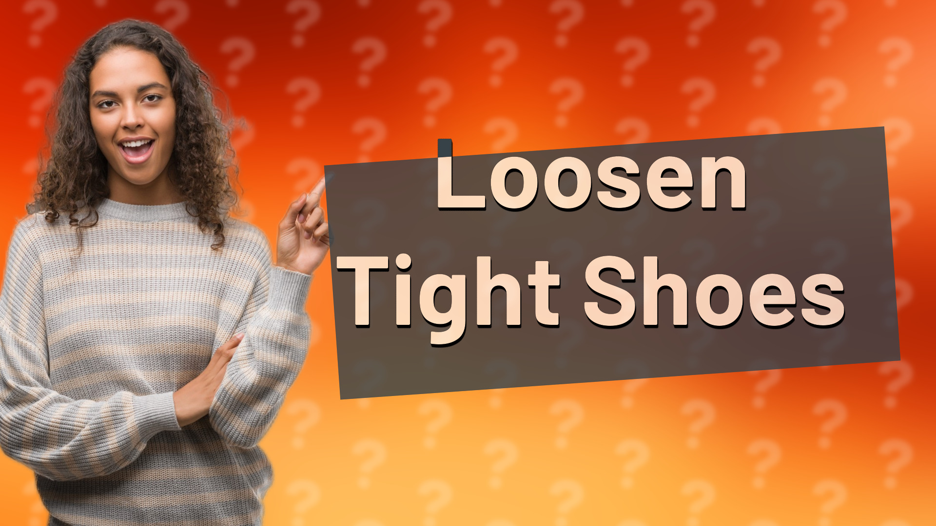 Loosen Tight Shoes