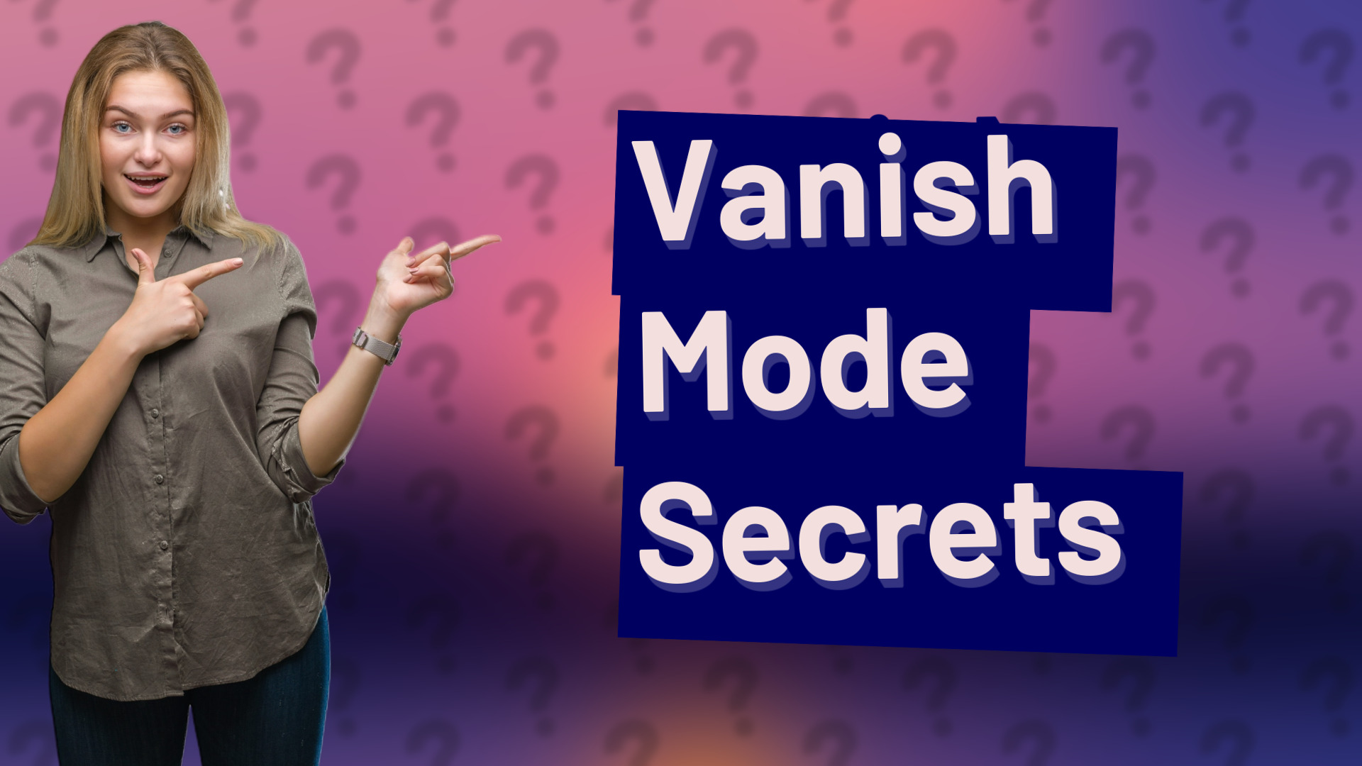 Vanish Mode Secrets