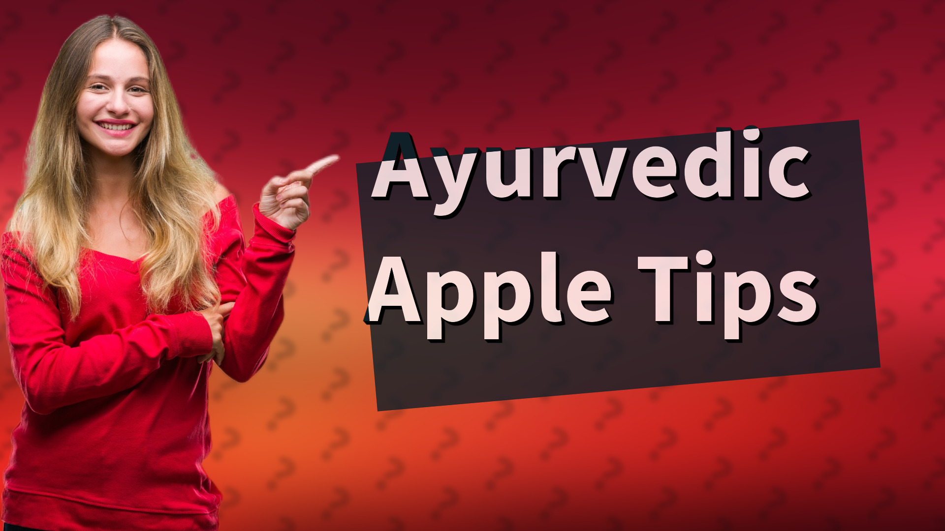 Ayurvedic Apple Tips