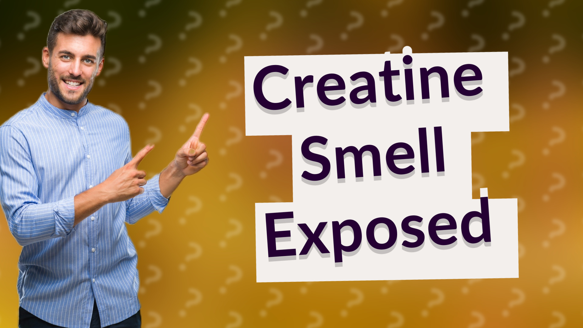 Creatine Smell Exposed