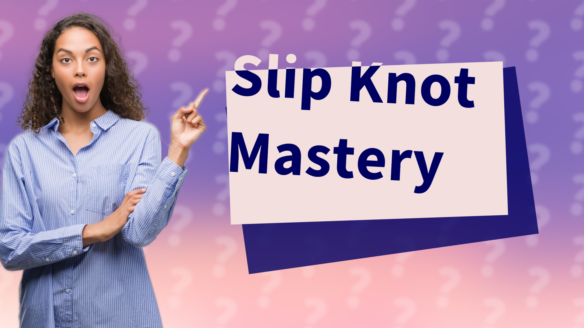 Slip Knot Mastery