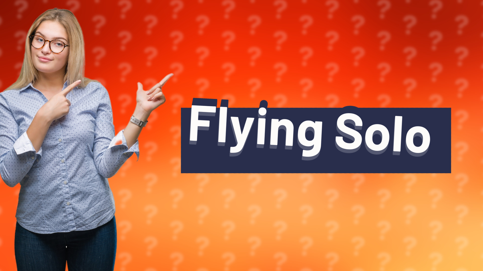 Flying Solo
