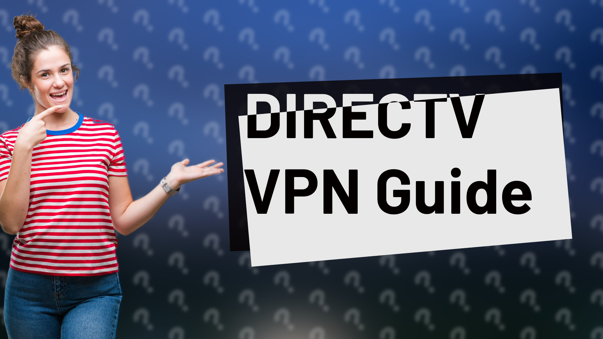 DIRECTV VPN Guide