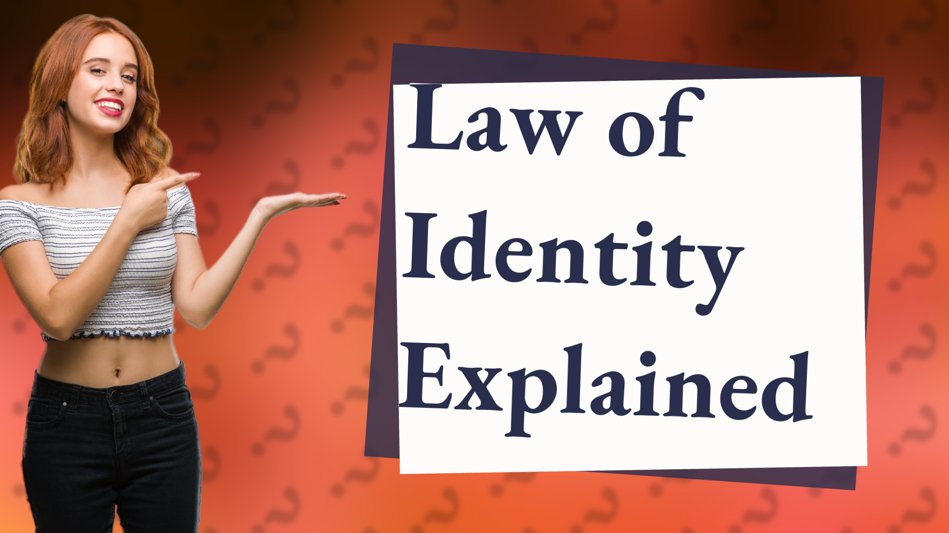 Law of Identity Explained