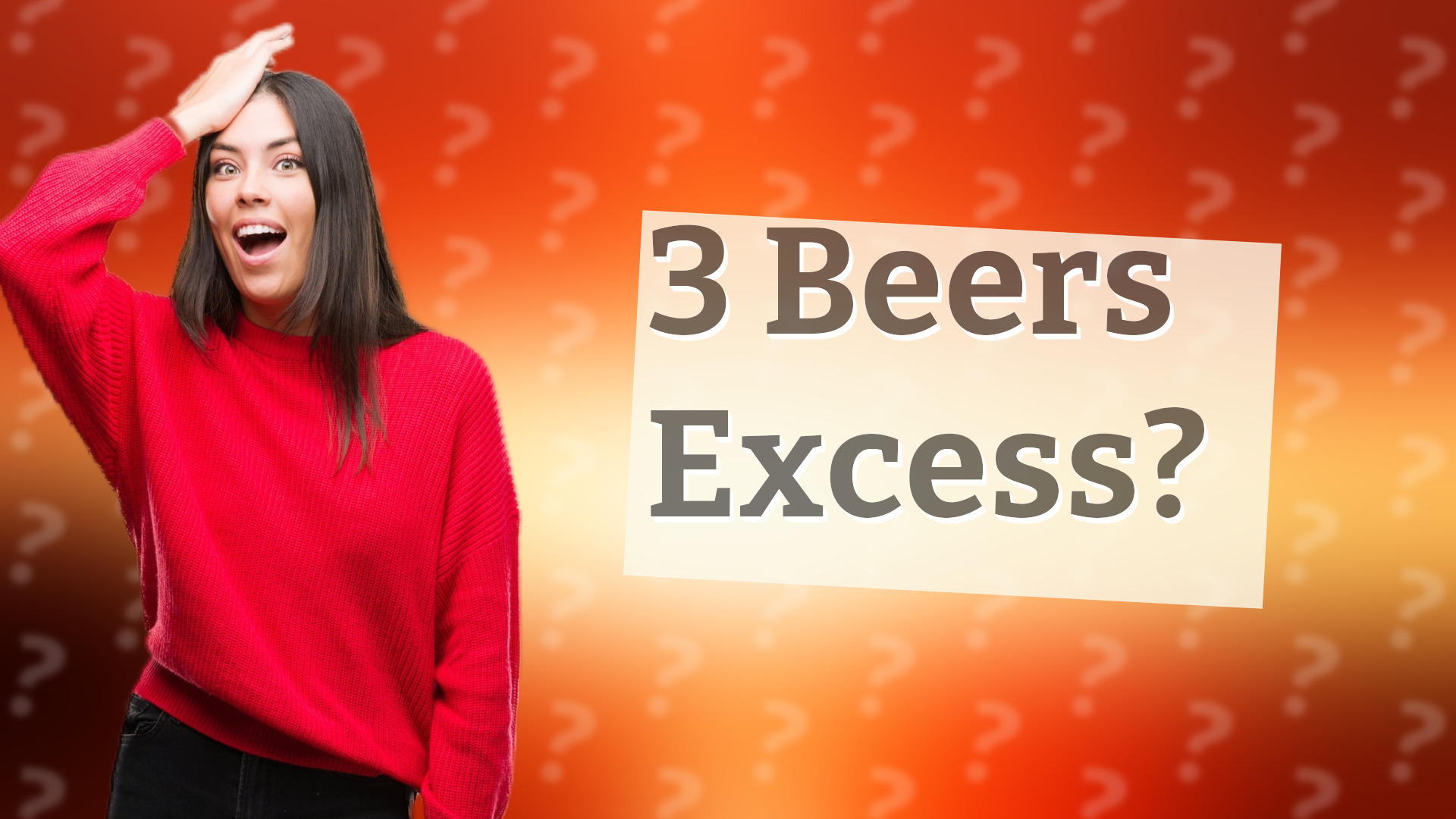 3 Beers Excess?