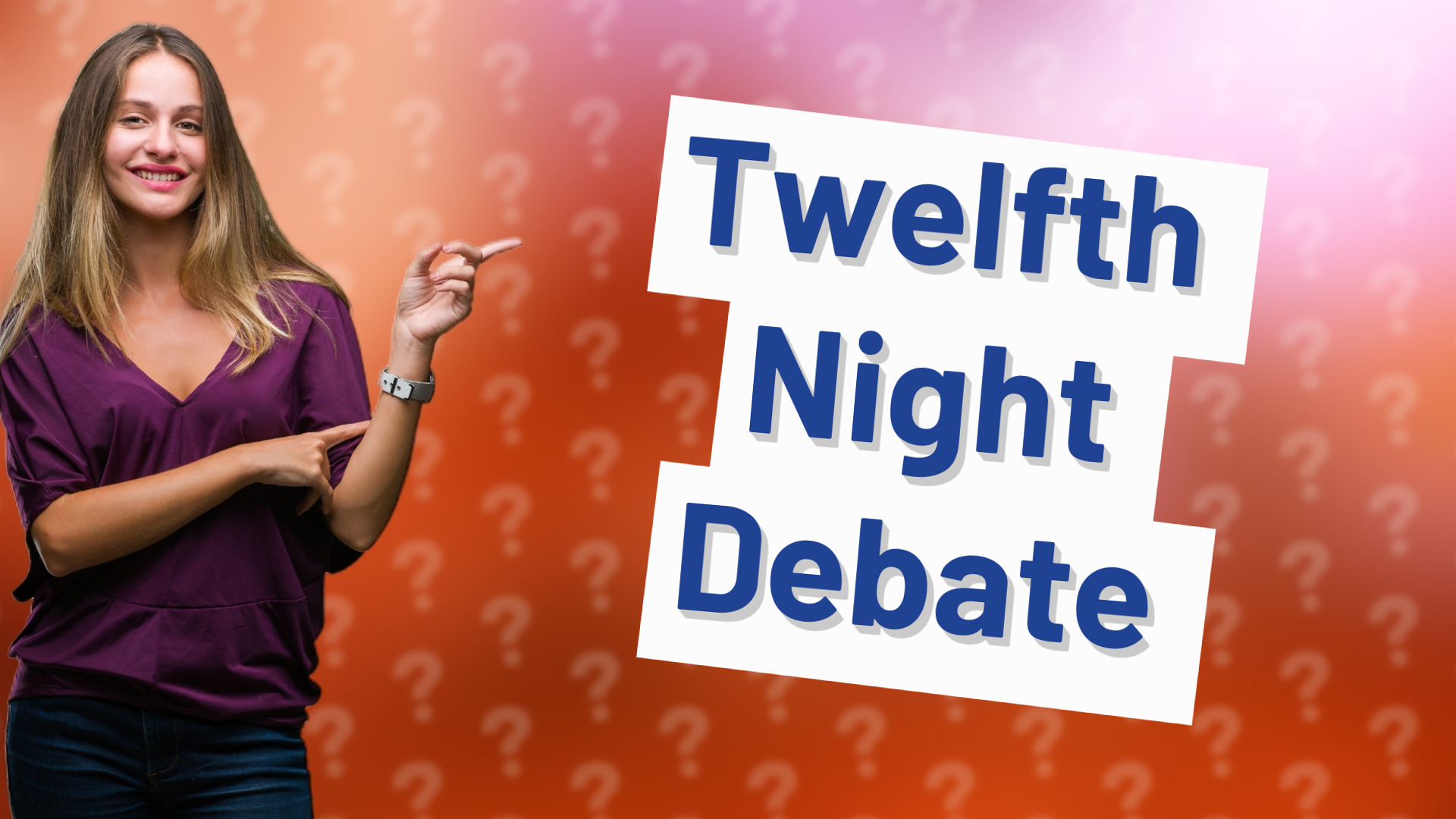 Twelfth Night Debate