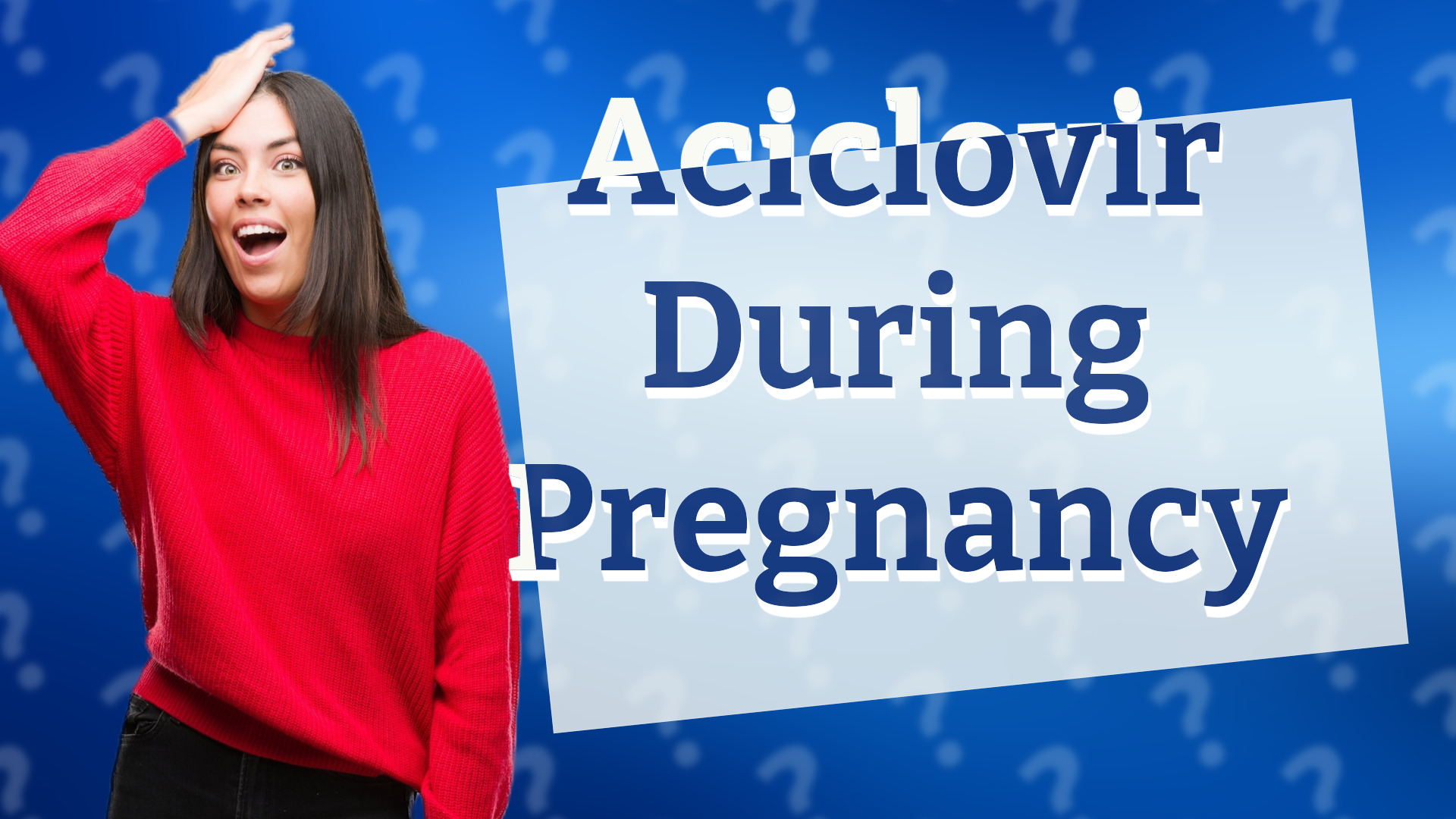 Aciclovir During Pregnancy