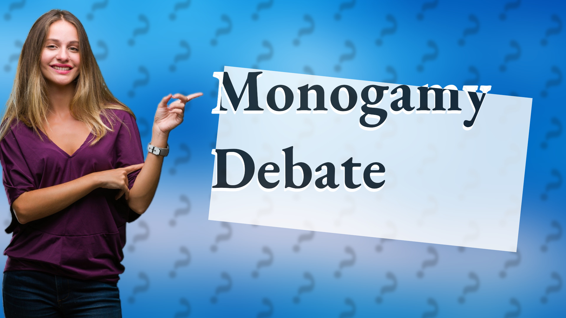 Monogamy Debate