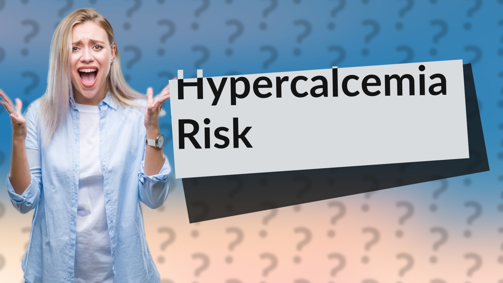 Hypercalcemia Risk