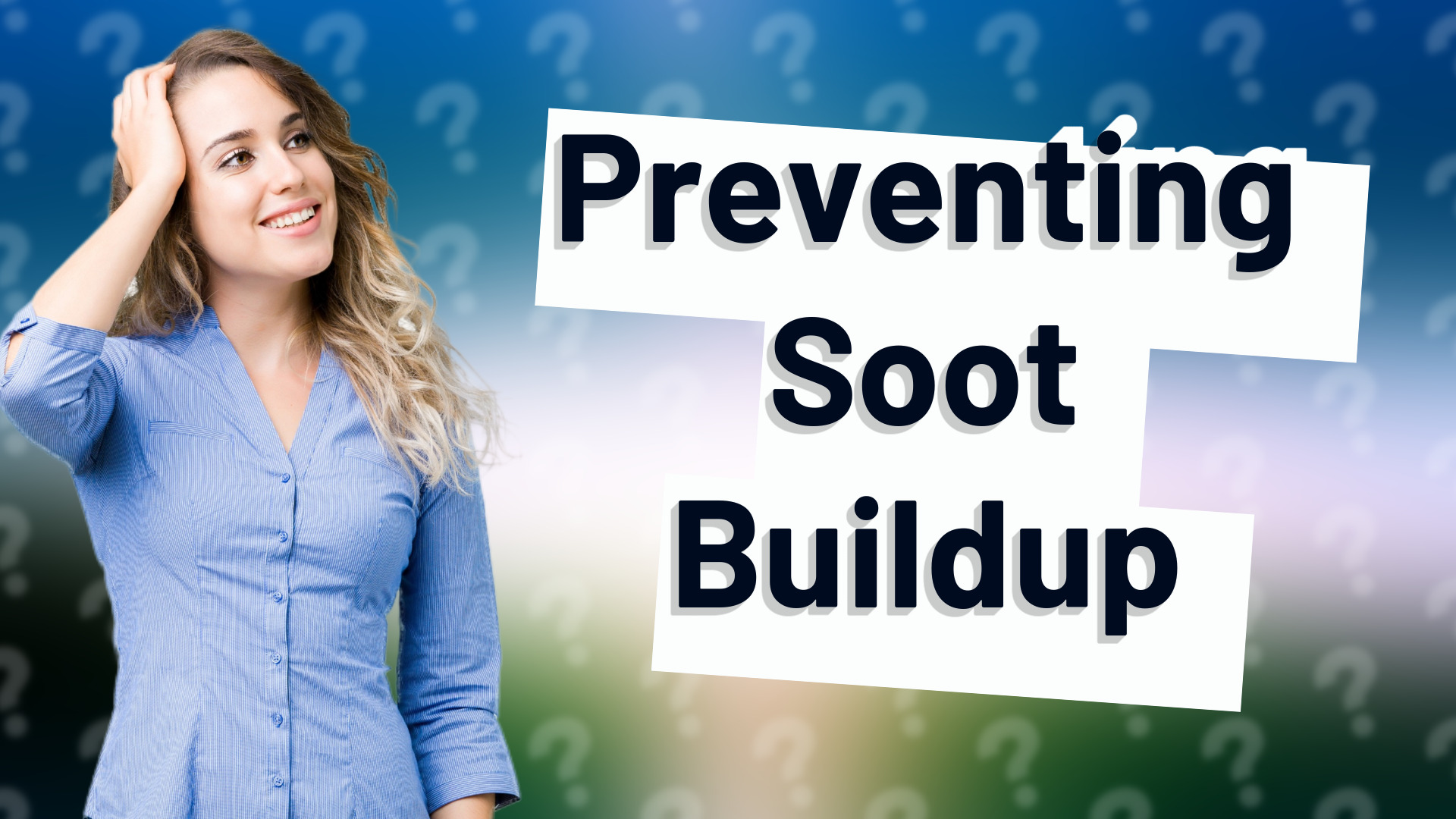 Preventing Soot Buildup
