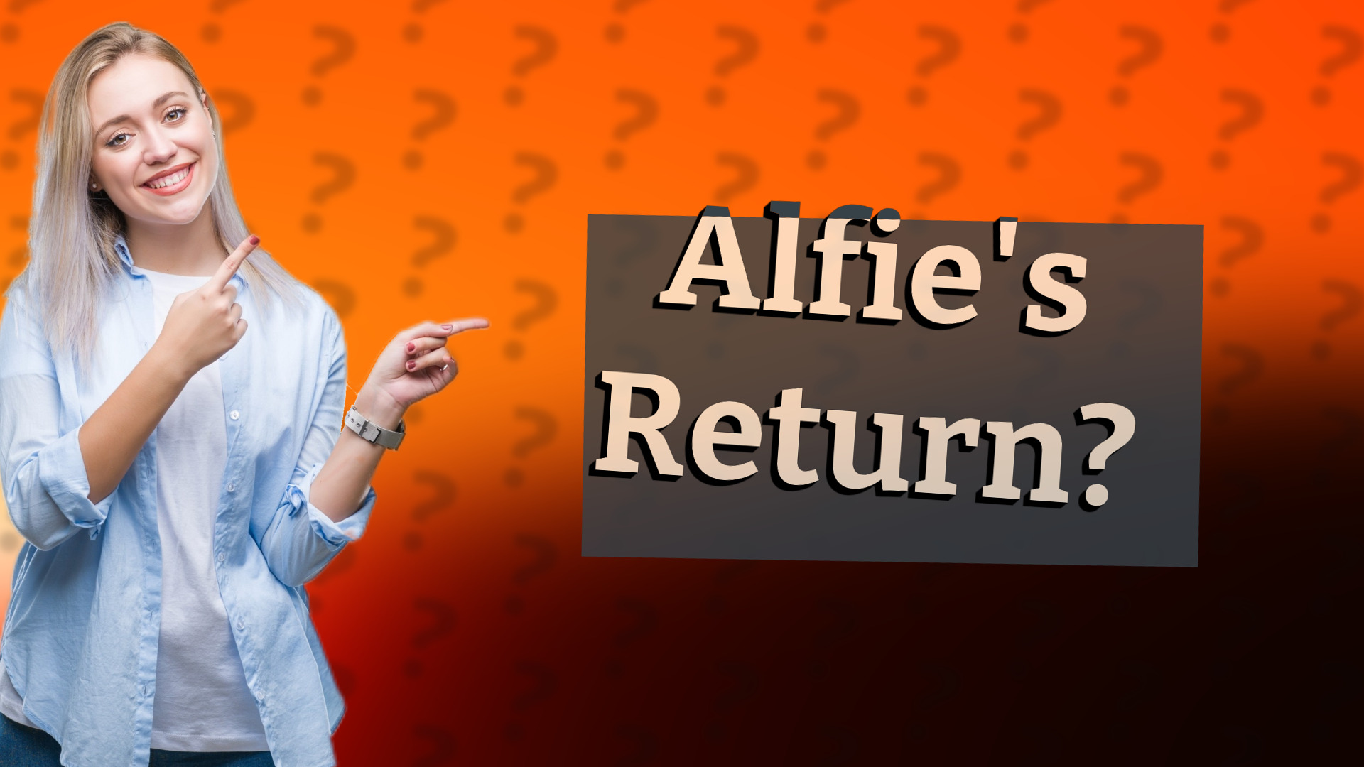 Alfie's Return?