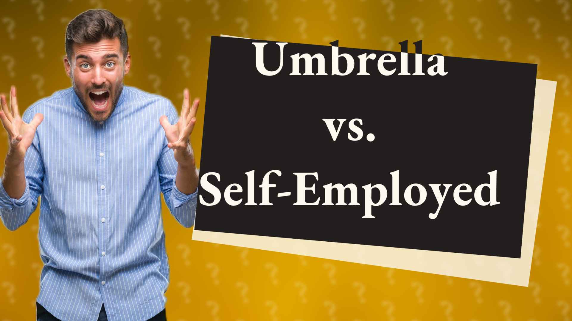 Umbrella vs. Self-Employed