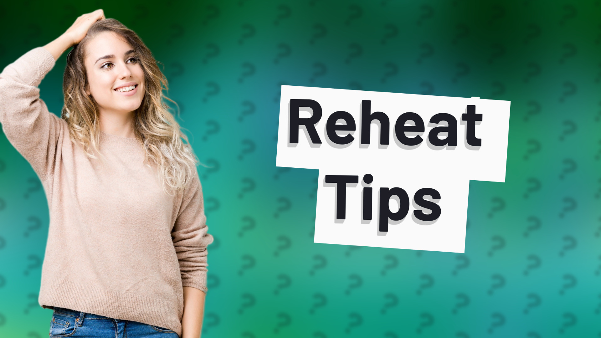 Reheat Tips