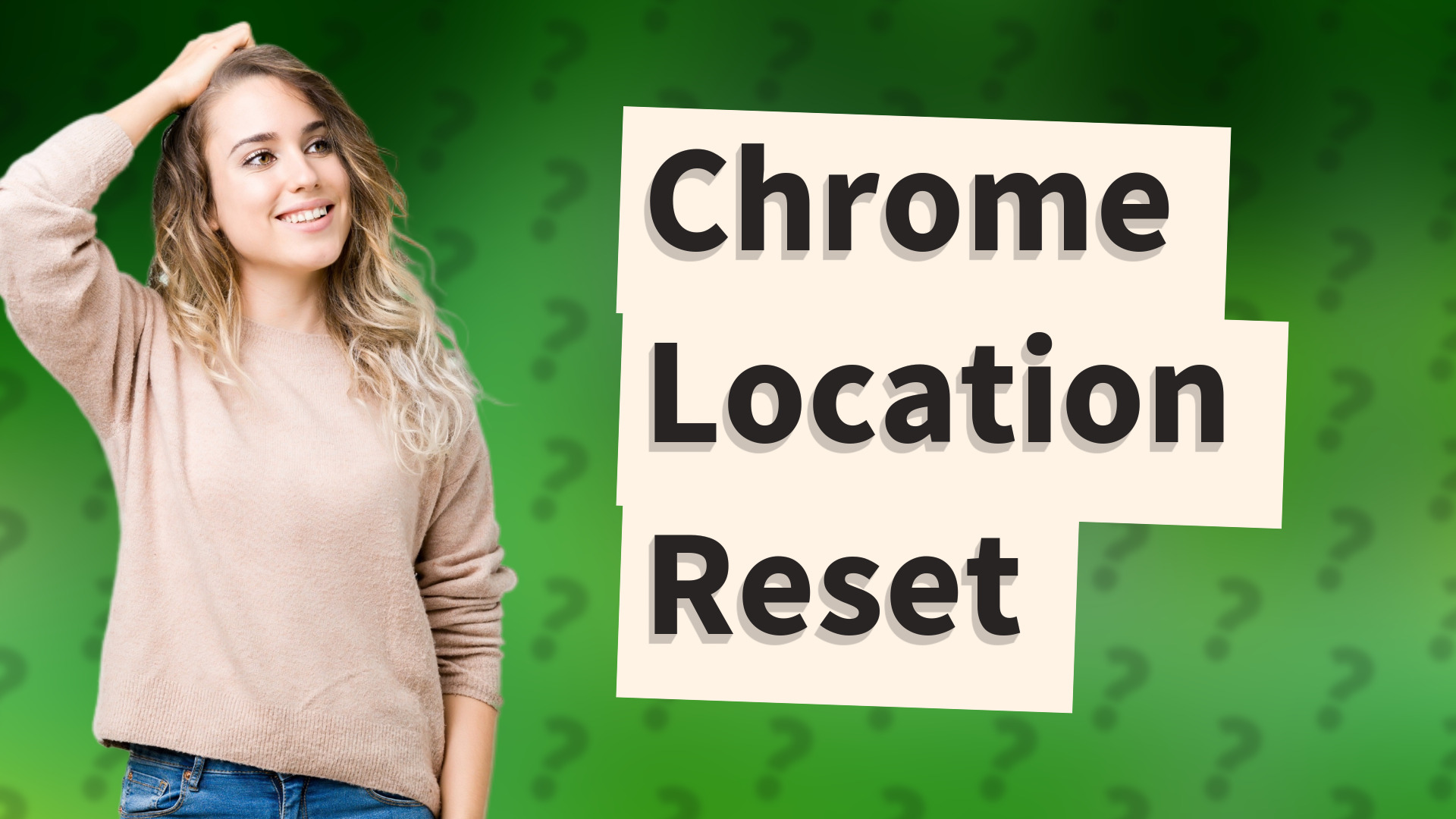 Chrome Location Reset
