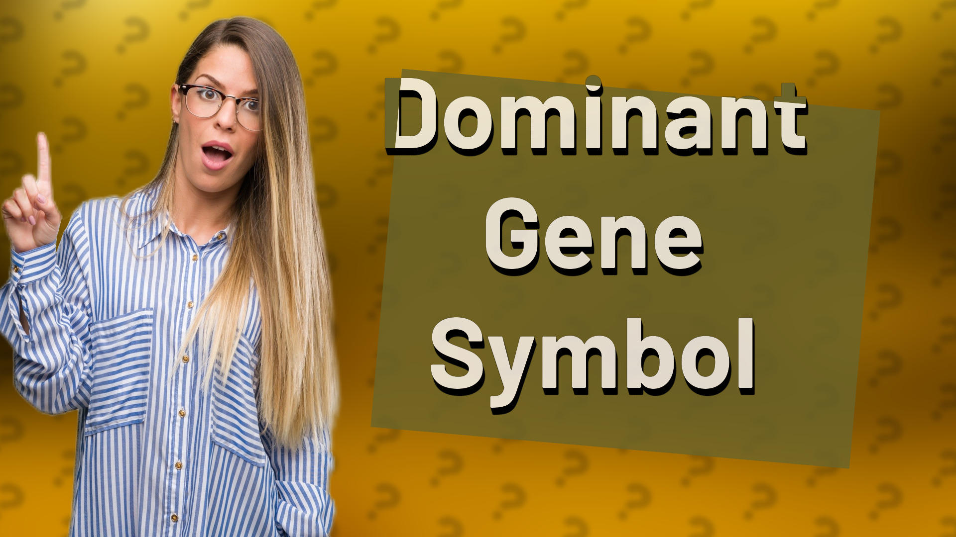 Dominant Gene Symbol