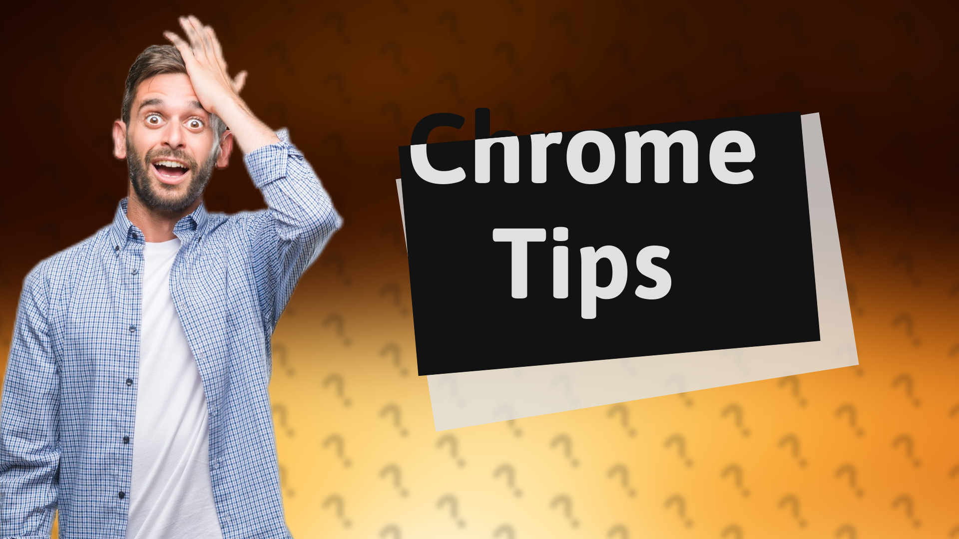Chrome Tips