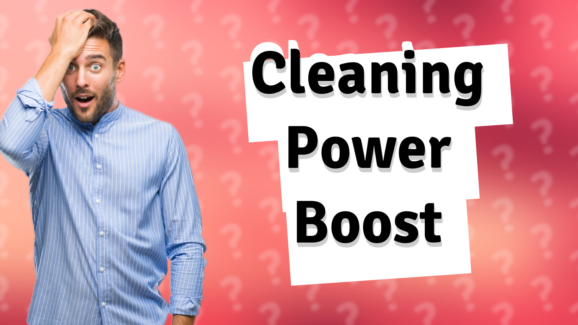 Cleaning Power Boost