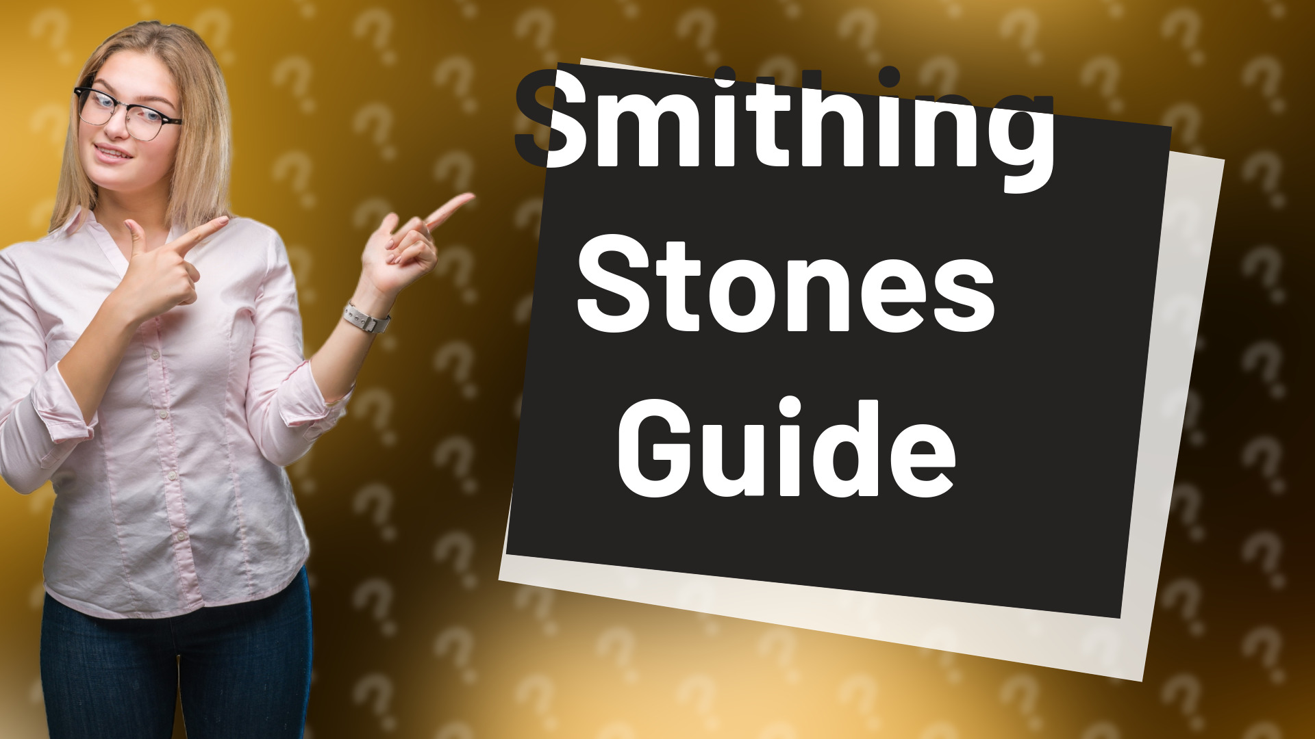 Smithing Stones Guide