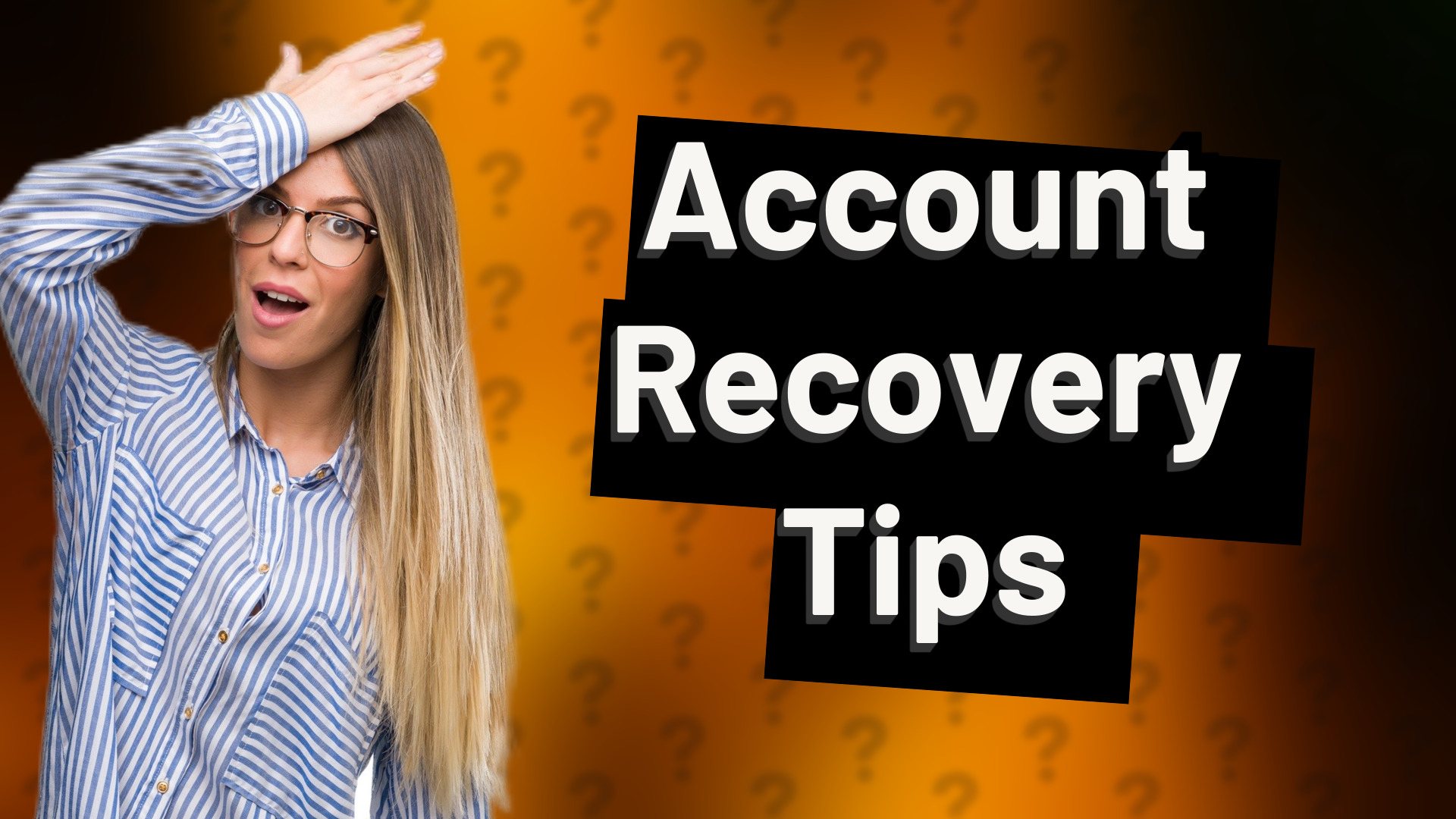 Account Recovery Tips