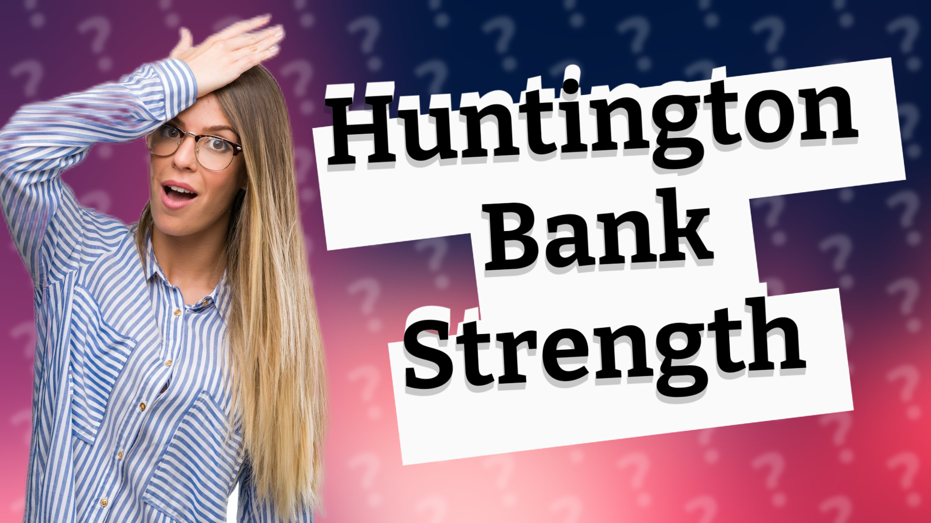 Huntington Bank Strength
