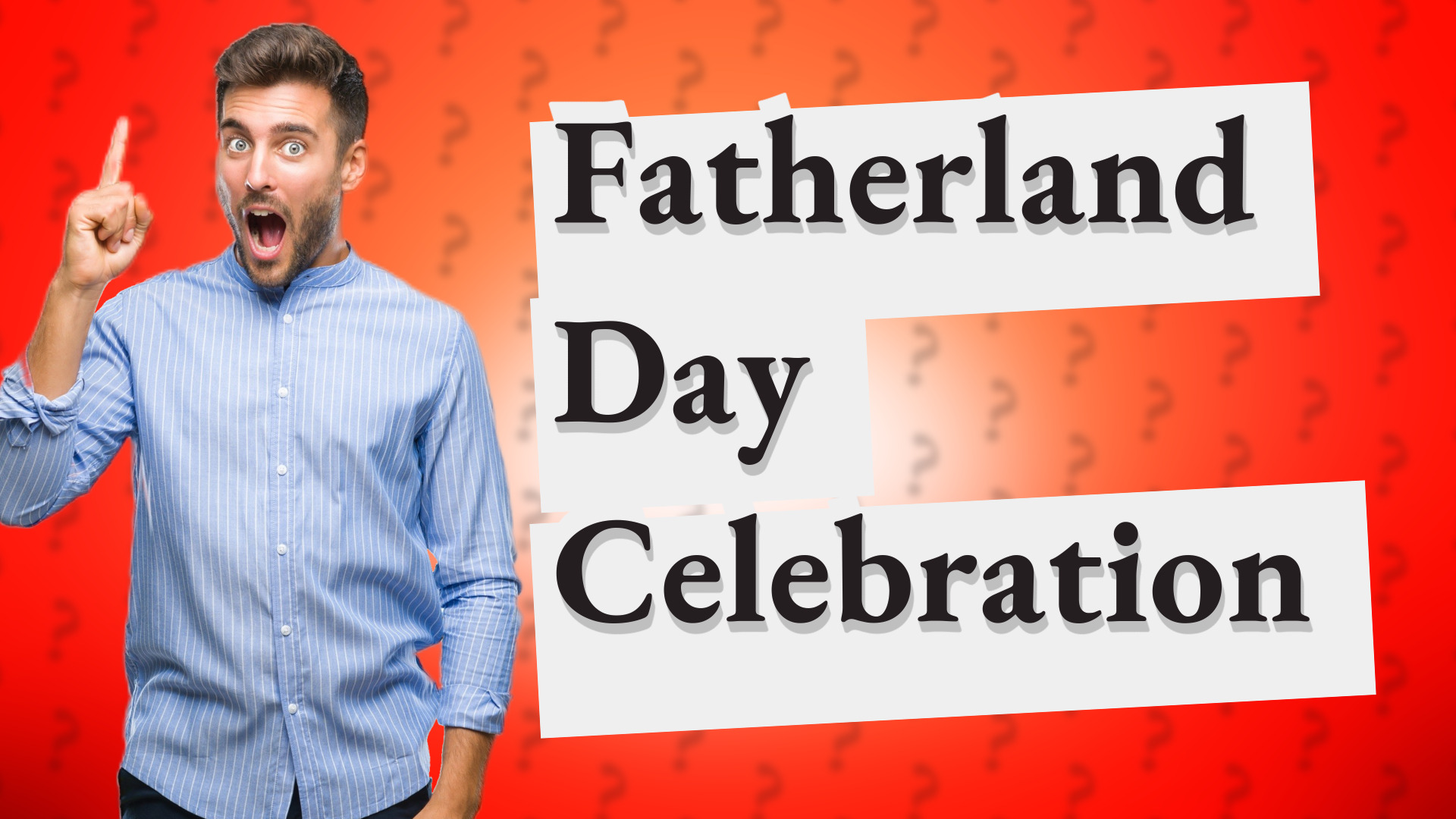 Fatherland Day Celebration