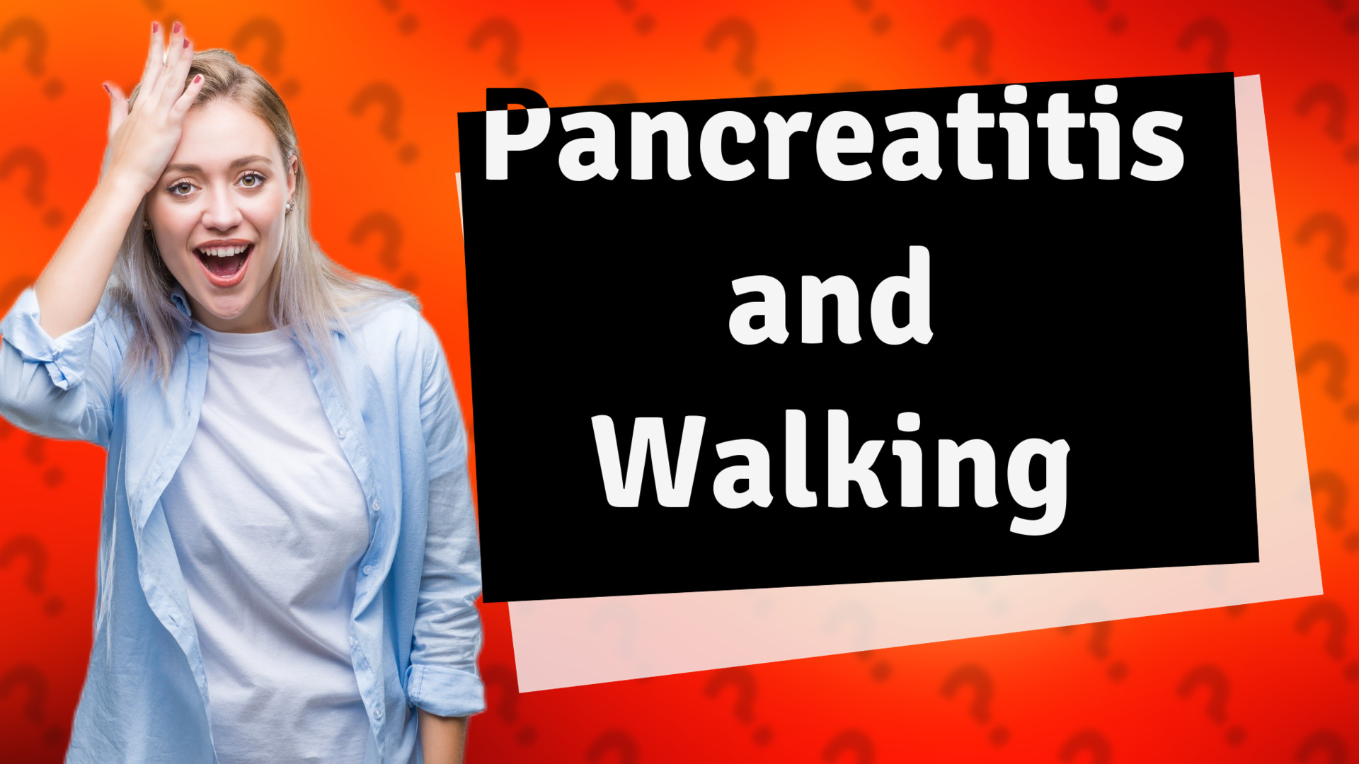 Pancreatitis and Walking