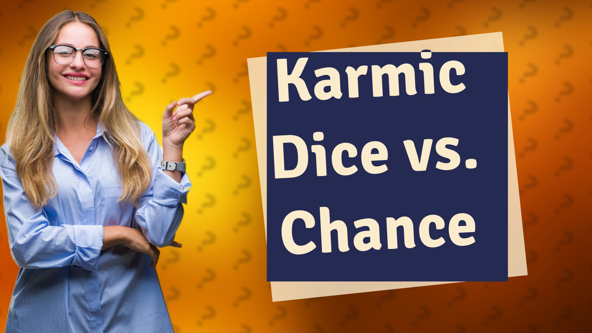 Karmic Dice vs. Chance