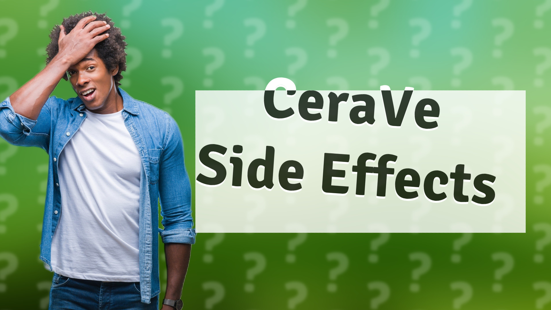 CeraVe Side Effects