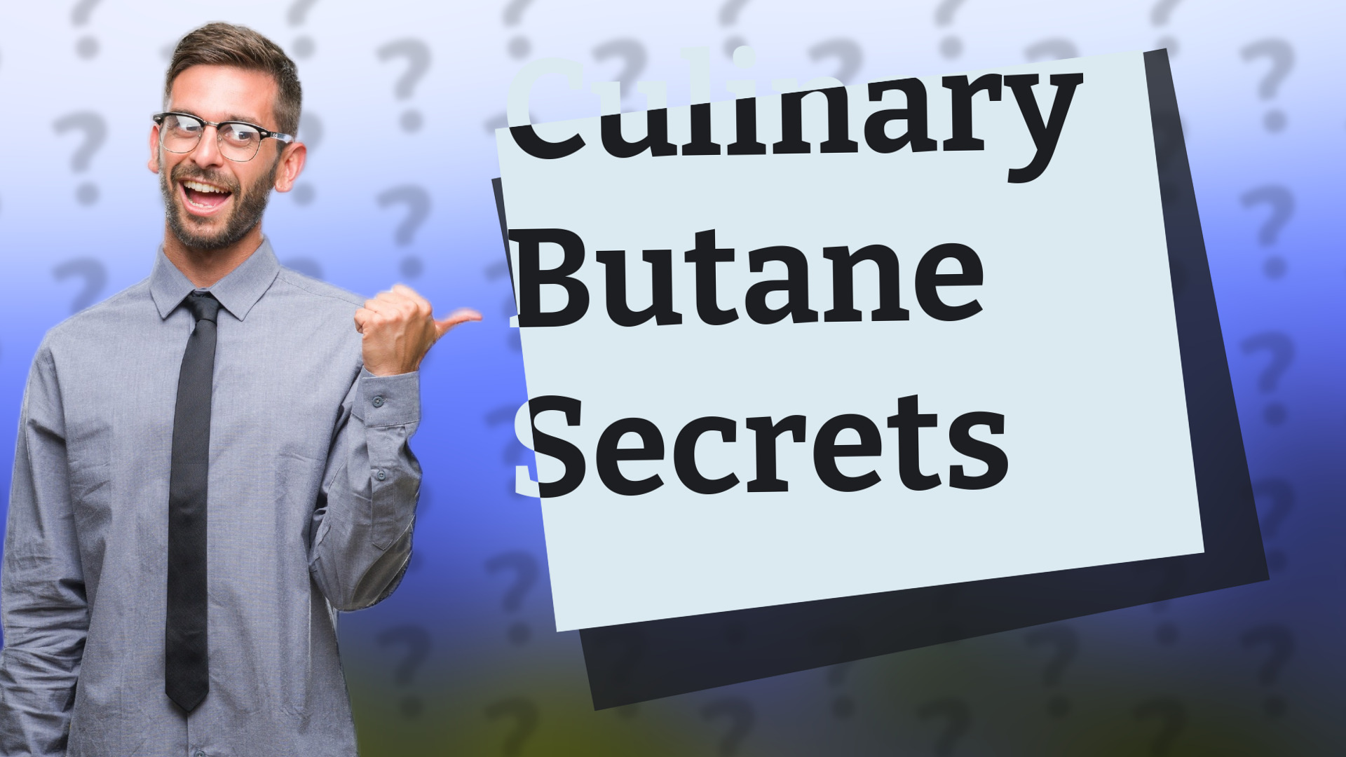 Culinary Butane Secrets