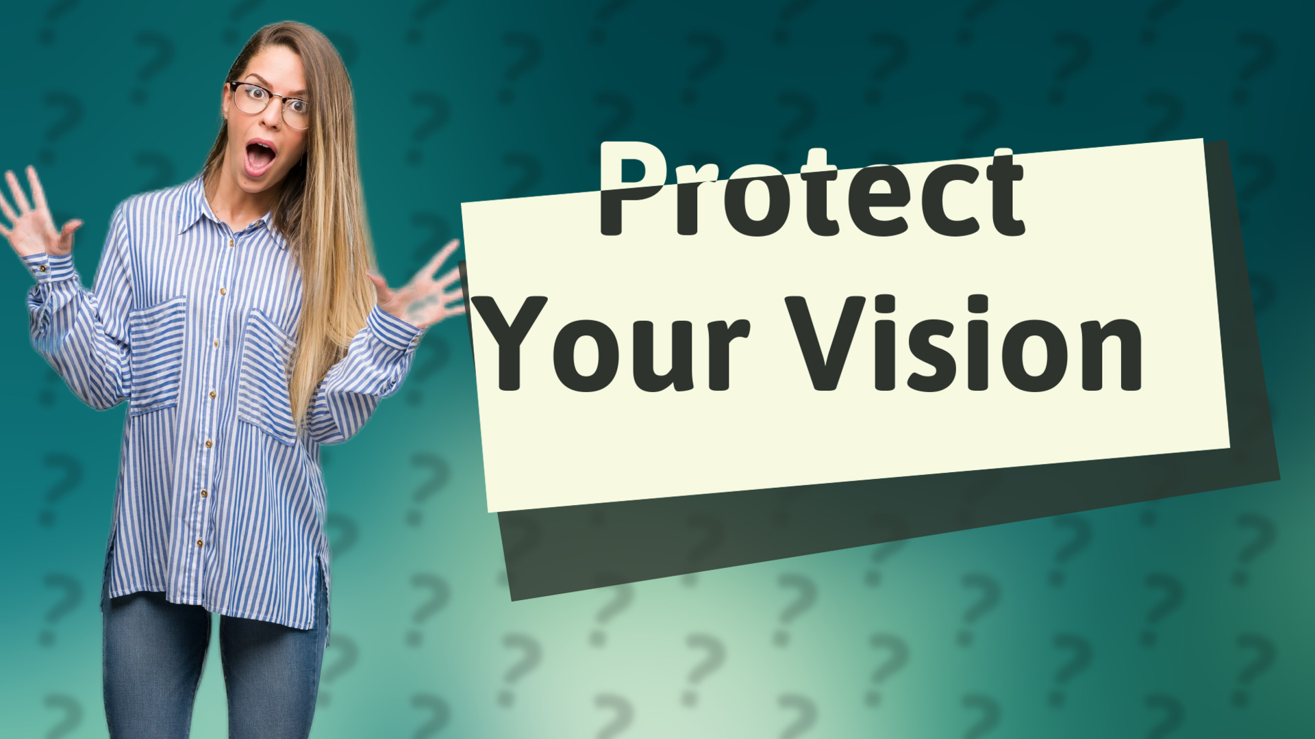 Protect Your Vision