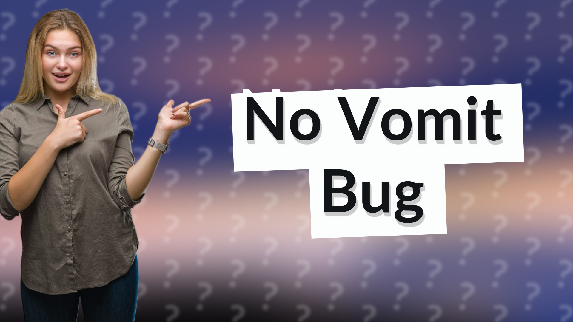 No Vomit Bug