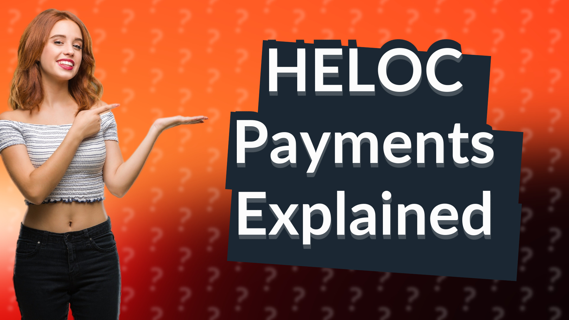 HELOC Payments Explained