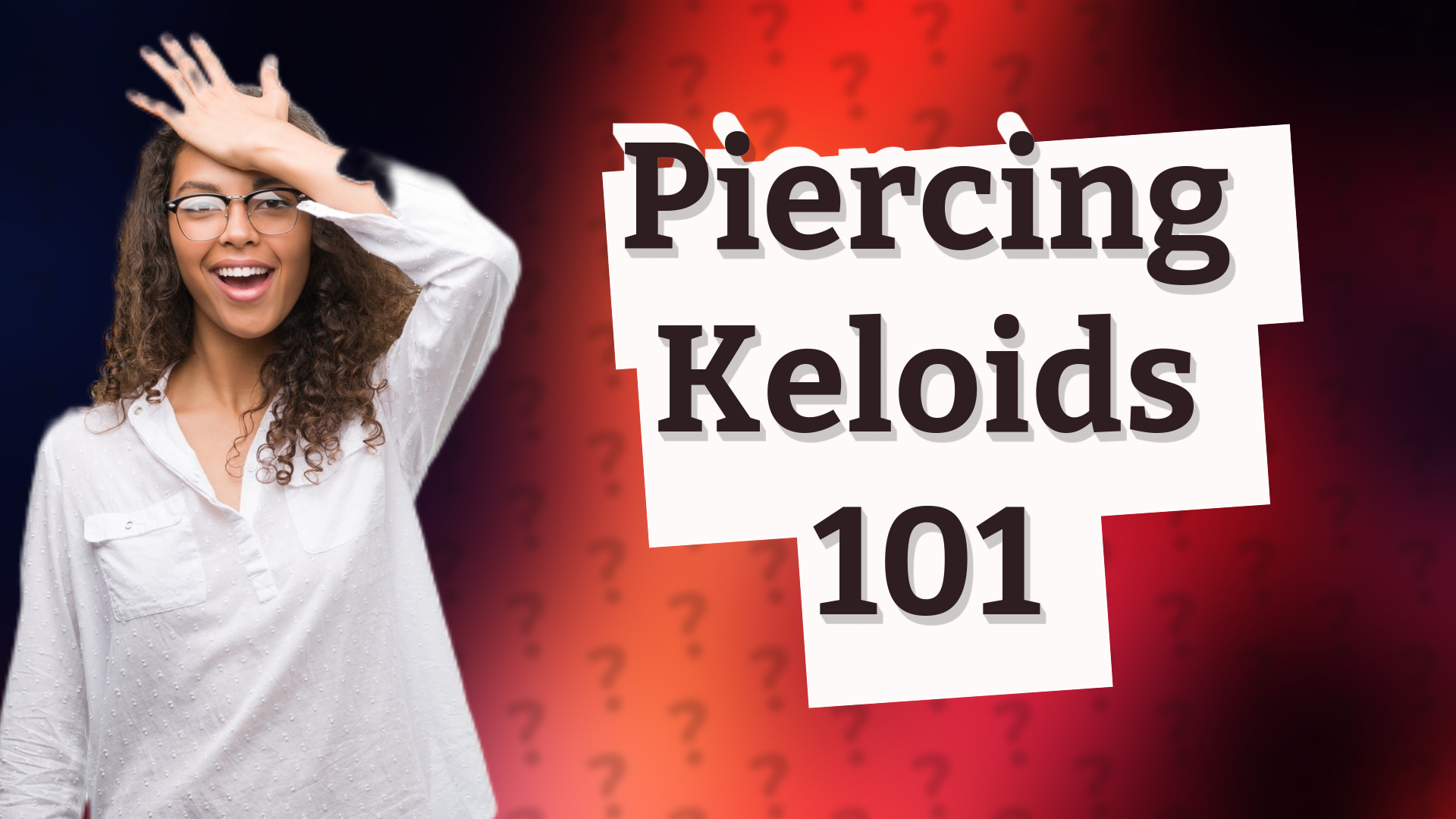 Piercing Keloids 101