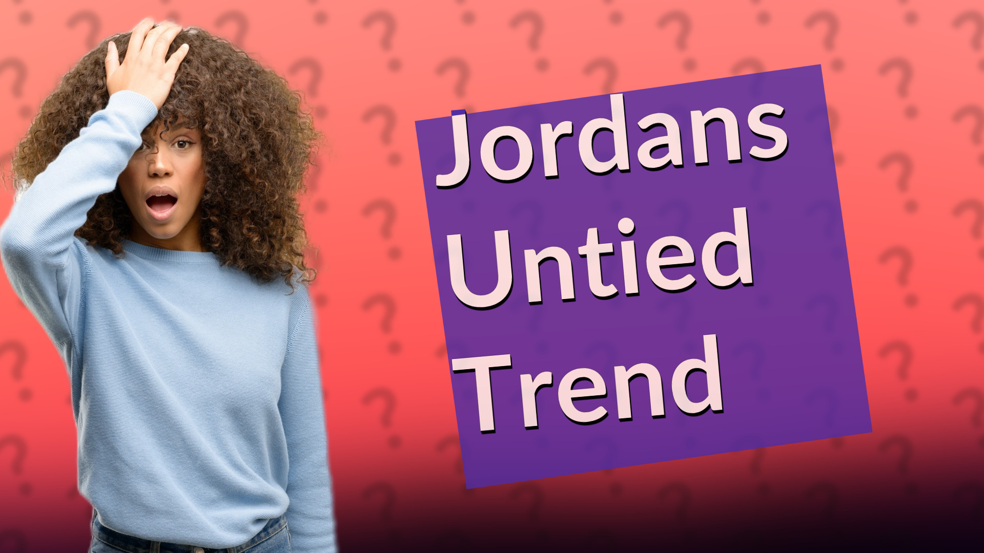 Jordans Untied Trend