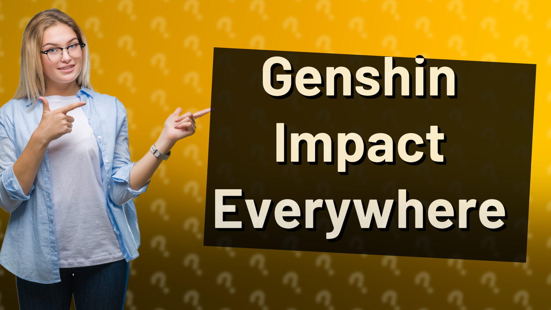 Genshin Impact Everywhere