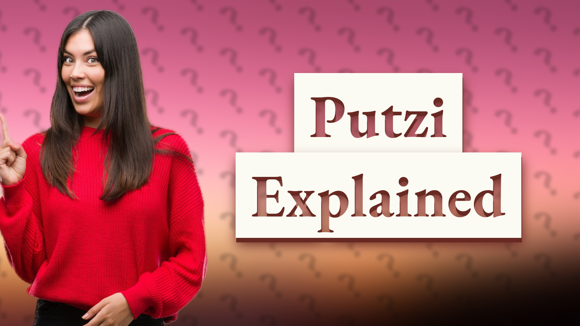 Putzi Explained