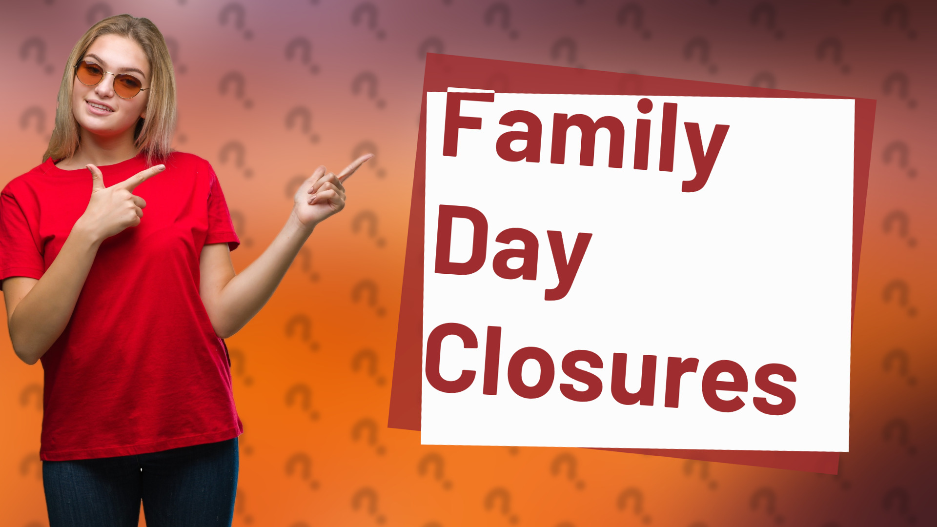 Family Day Closures