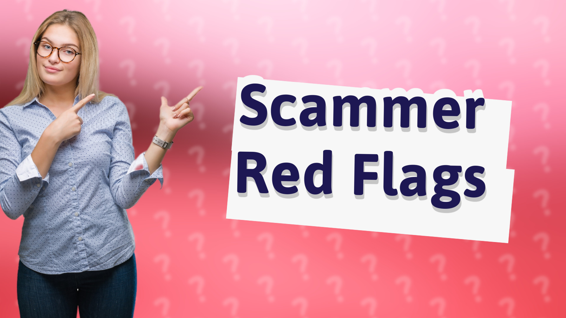 Scammer Red Flags