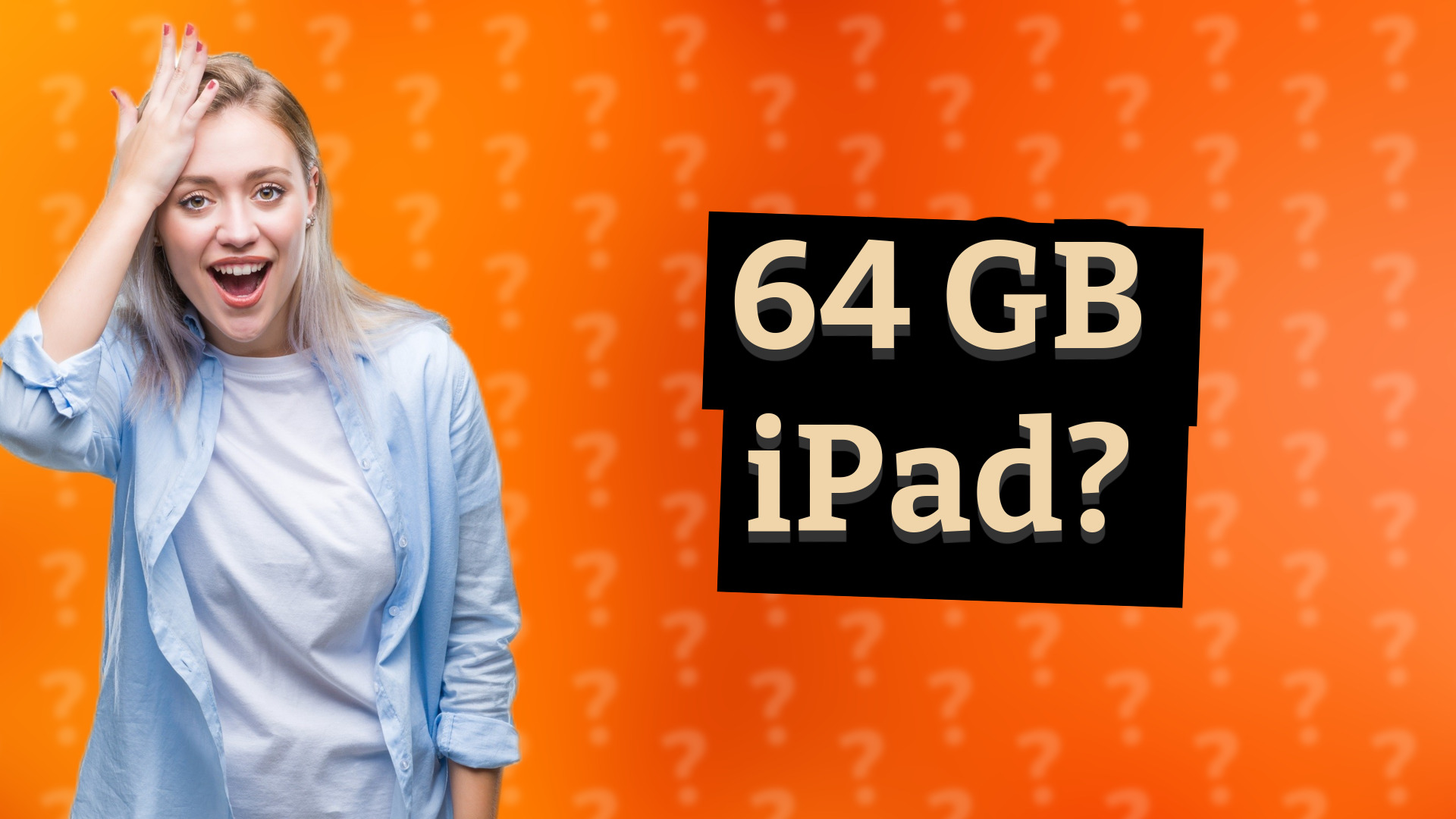 64 GB iPad?