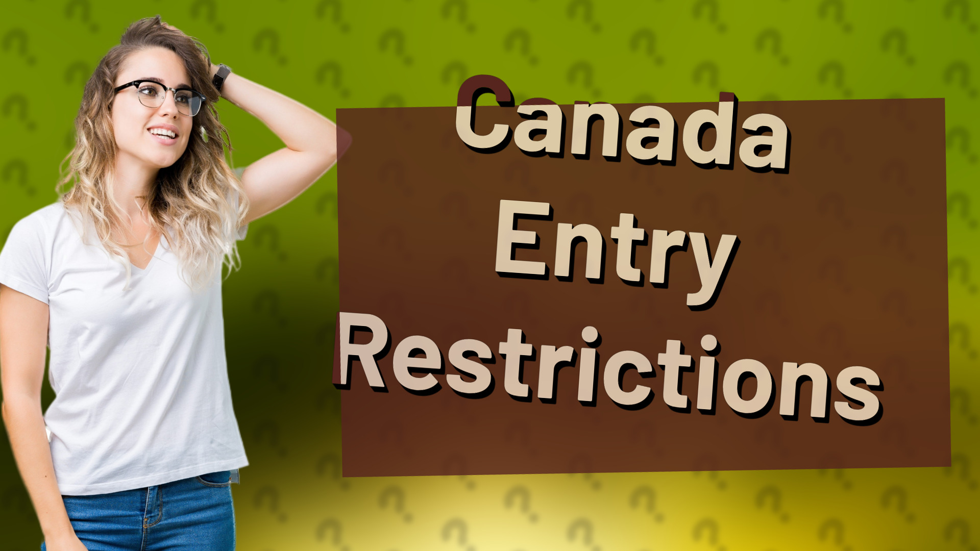 Canada Entry Restrictions