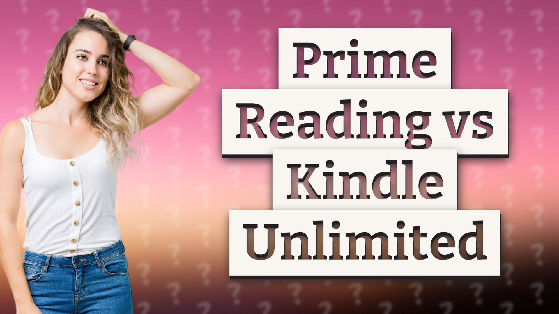 Prime Reading vs Kindle Unlimited