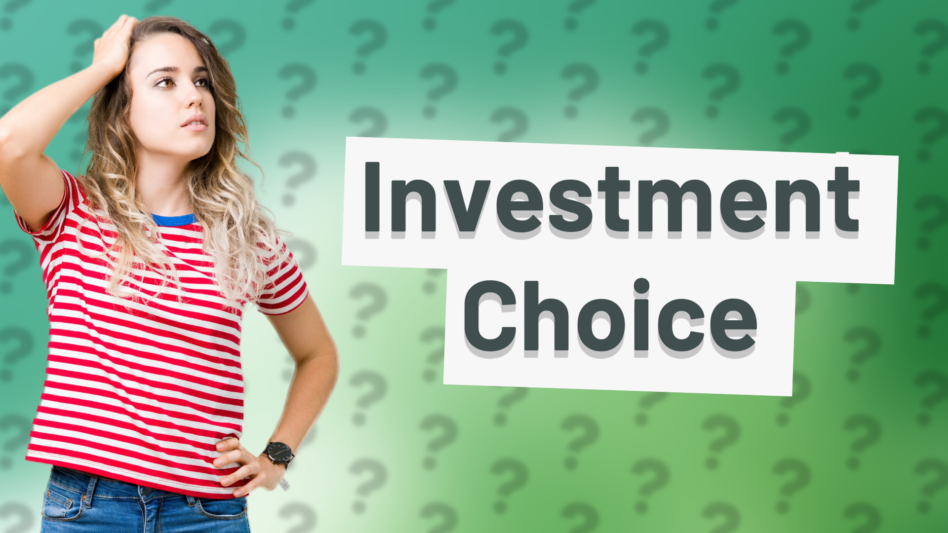 Investment Choice