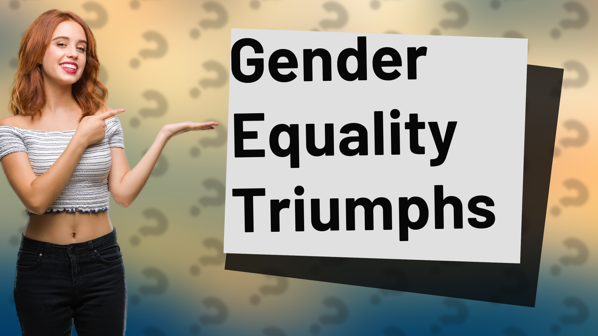 Gender Equality Triumphs
