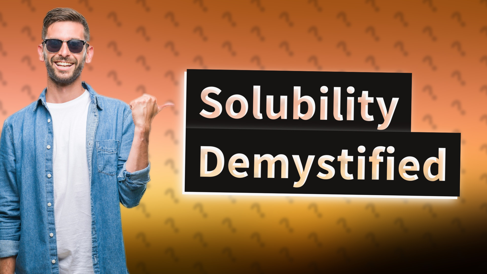 Solubility Demystified