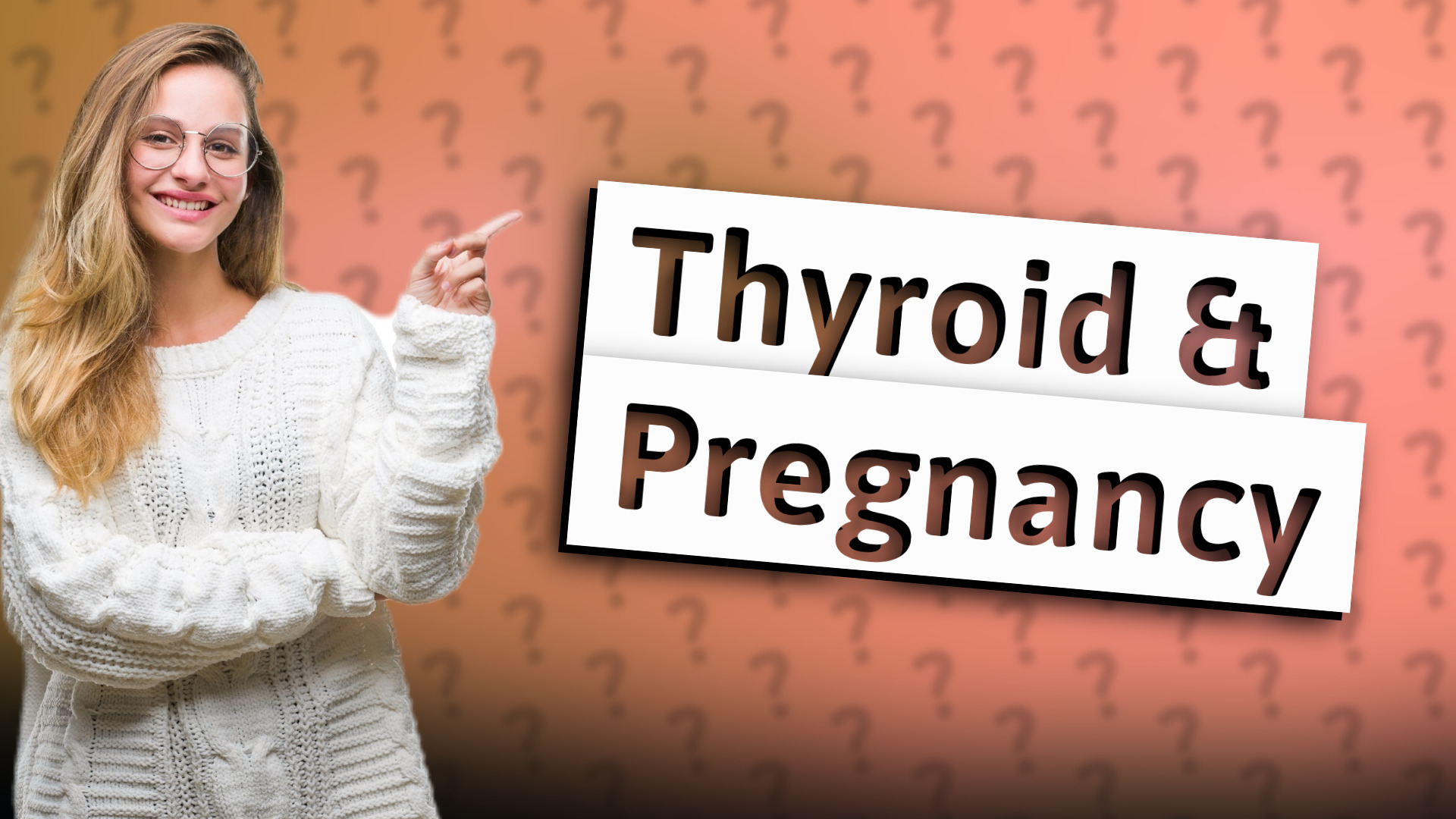 Thyroid & Pregnancy