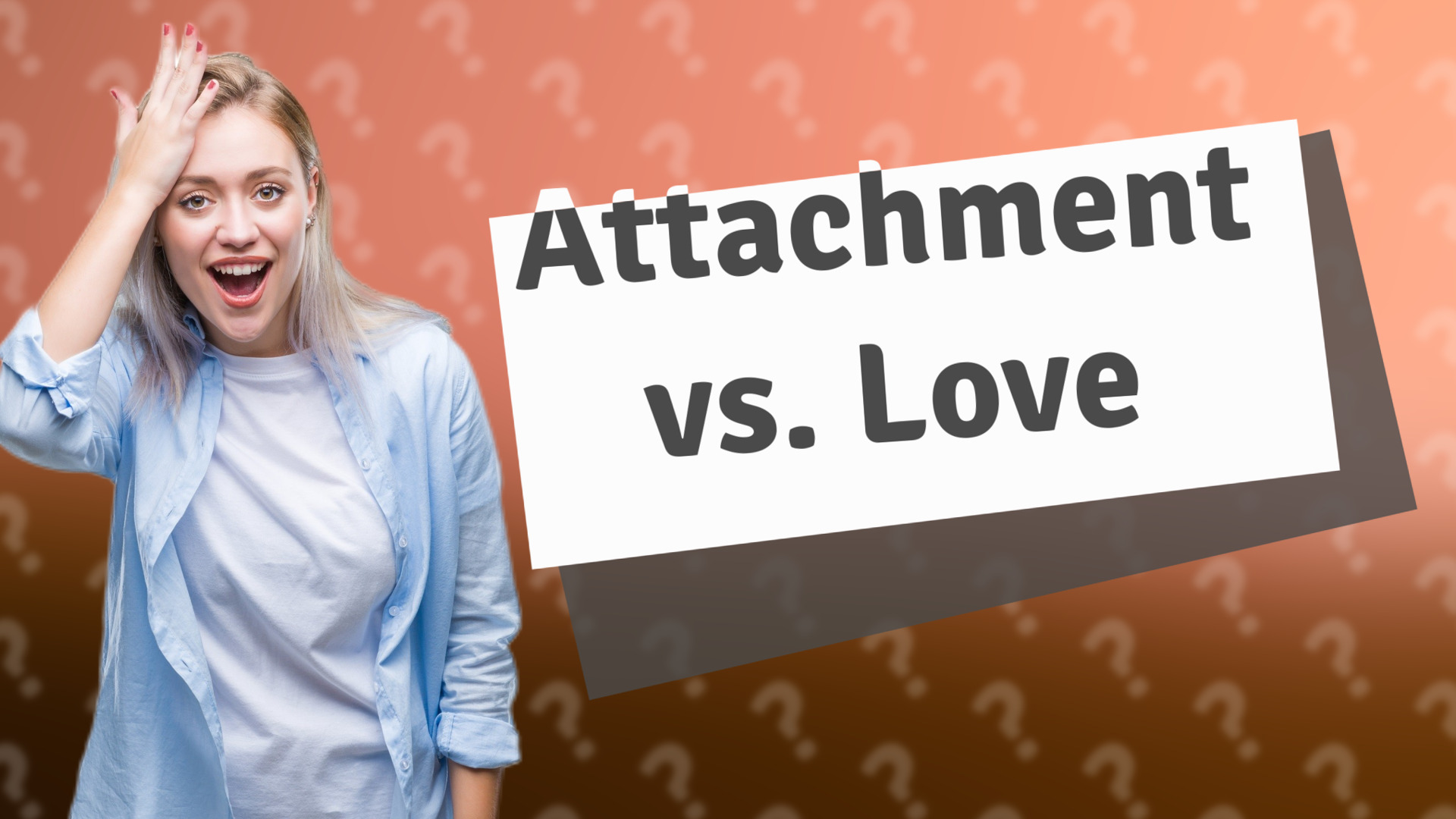 Attachment vs. Love