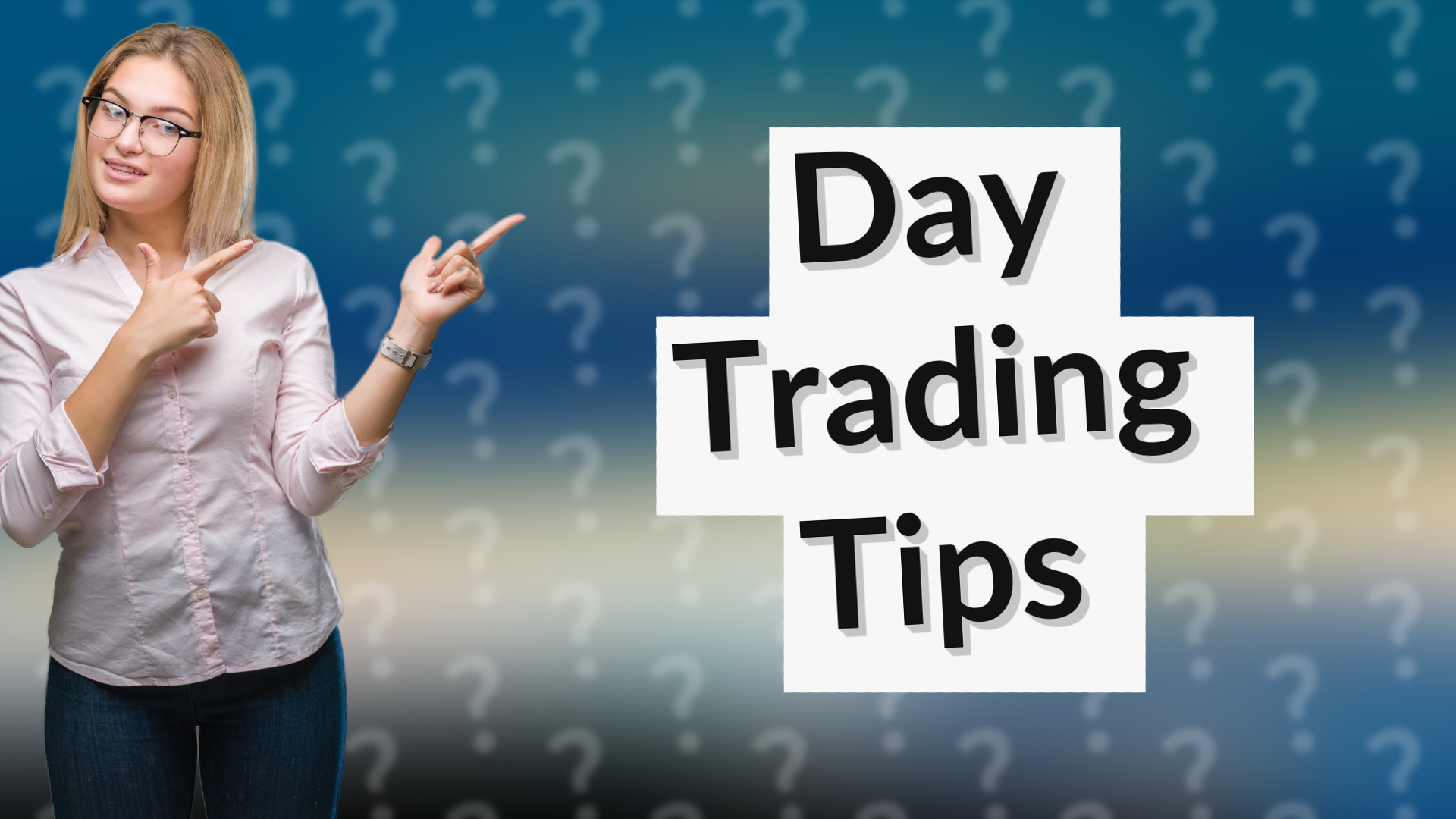 Day Trading Tips