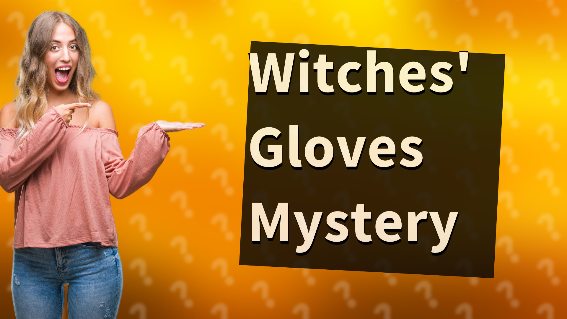 Witches' Gloves Mystery