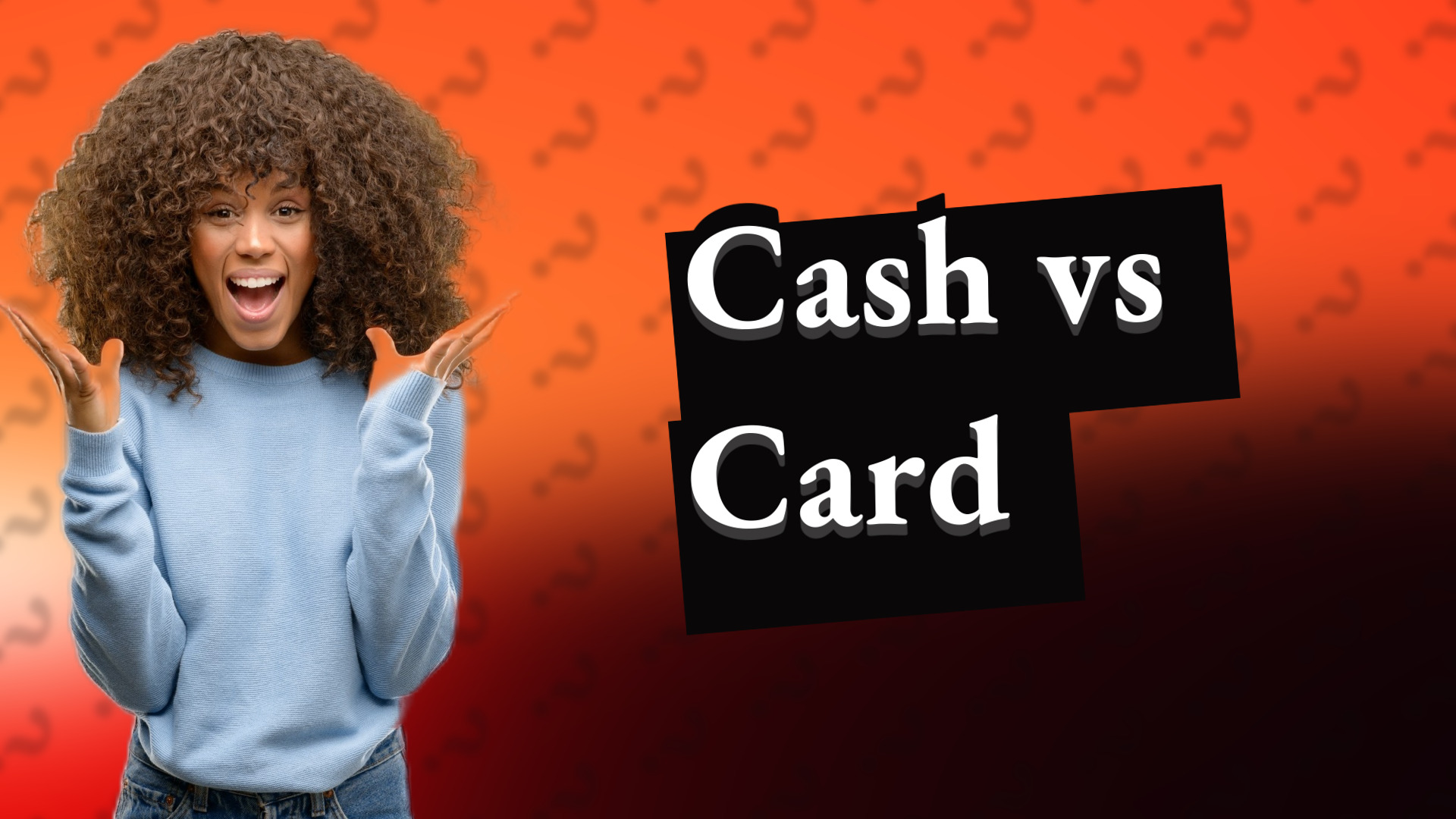Cash vs Card