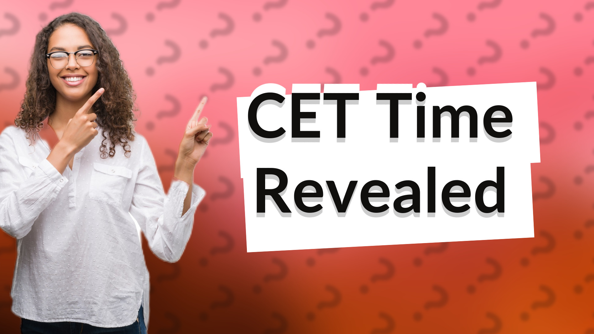 CET Time Revealed
